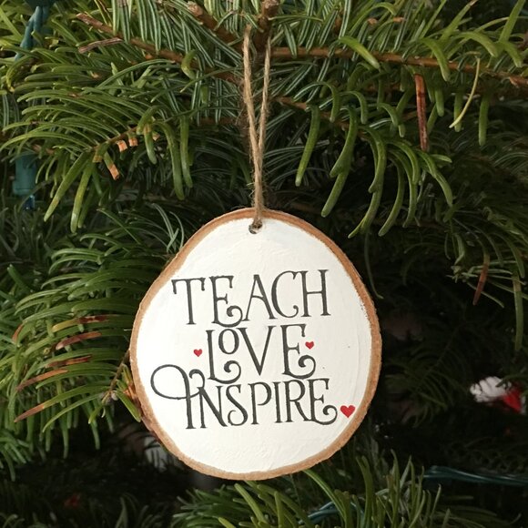 Teach Love Inspire Wood Slice Ornament - Picture 1 of 1